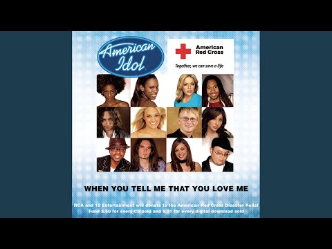 American Idol Season 4 Finalists - When You Tell Me That You Love Me