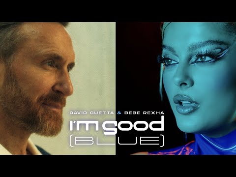 David Guetta and Bebe Rexha - I'm Good (Blue)