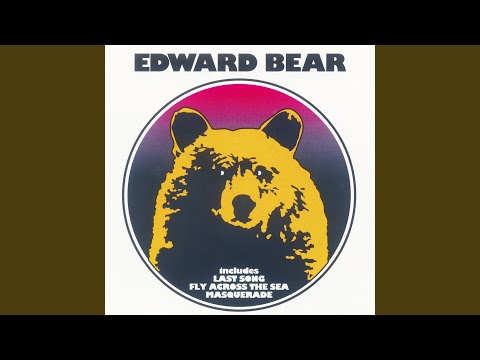 Edward Bear - Last Song