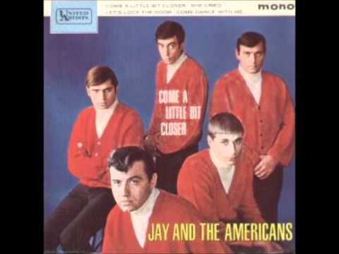 Jay and the Americans - Come a Little Bit Closer