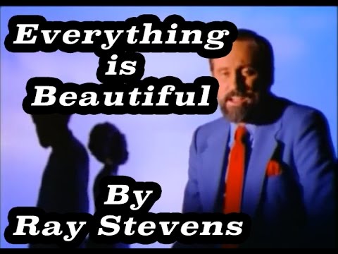 Ray Stevens - Everything Is Beautiful
