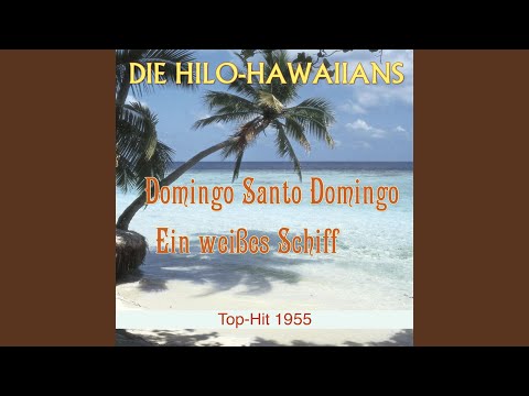 Die Hilo-Hawaiians - Domingo, Santo Domingo