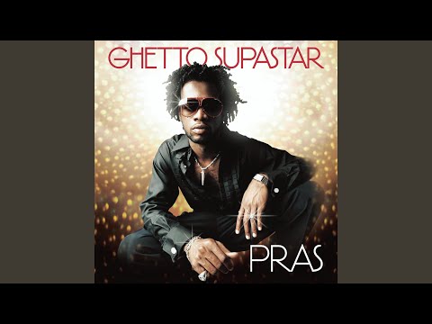 Pras featuring Ol‚ Dirty Bastard and M&yacutea - Ghetto Supastar (That Is What You Are)