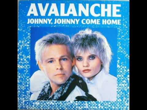 Avalanche - Johnny, Johnny Come Home