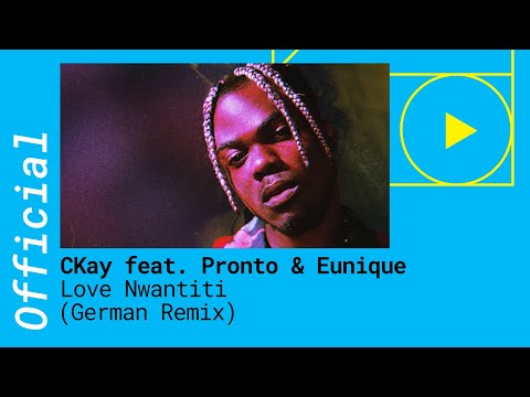 CKay - Love Nwantiti (Ah Ah Ah) German remix featuring Pronto & Eunique
