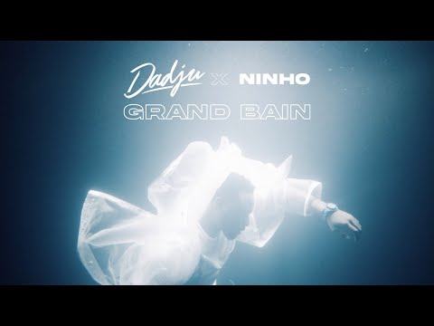 Dadju and Ninho - Grand bain