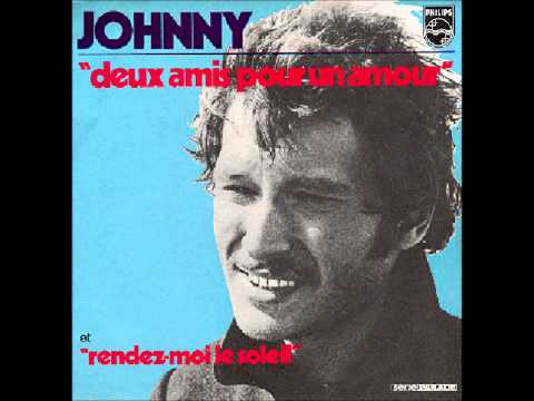 Johnny Hallyday - Deux amis pour un amour