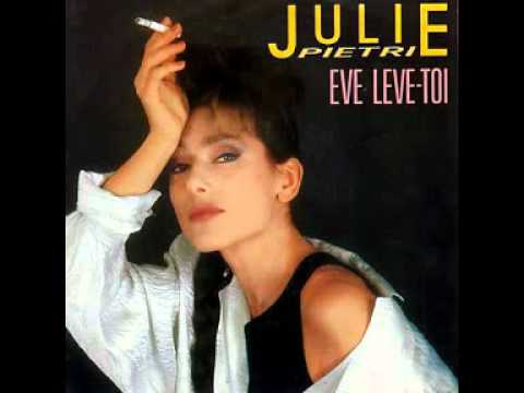 Julie Pietri - Ève lève-toi