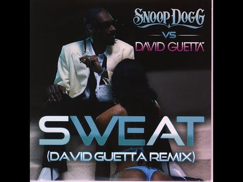Snoop Dogg vs. David Guetta - Sweat