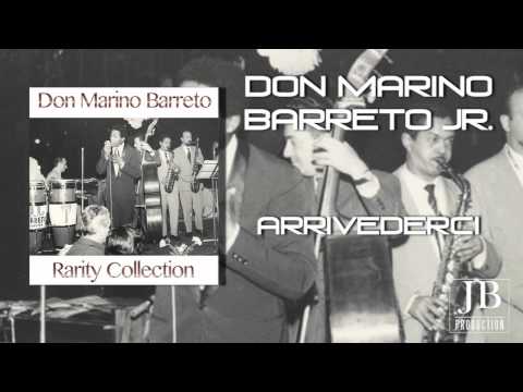 Don Marino Barreto Jr. - Arrivederci
