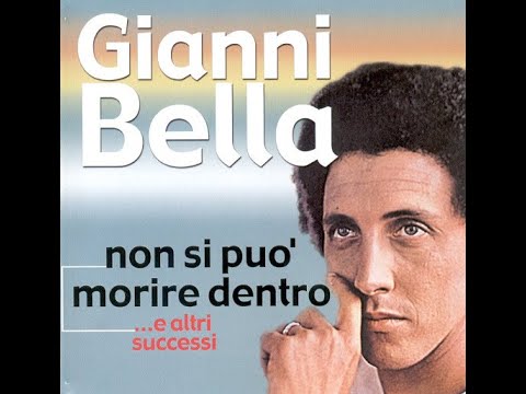 Gianni Bella - Non si puo' morire dentro