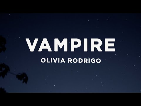 Olivia Rodrigo - Vampire