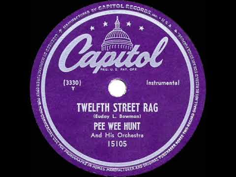 Pee Wee Hunt - Twelfth Street Rag