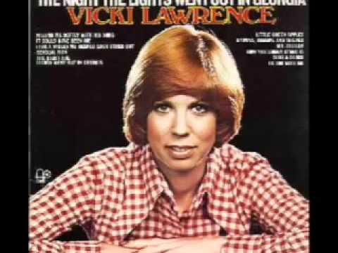Vicki Lawerence - The Night The Lights Went Out In Georgia